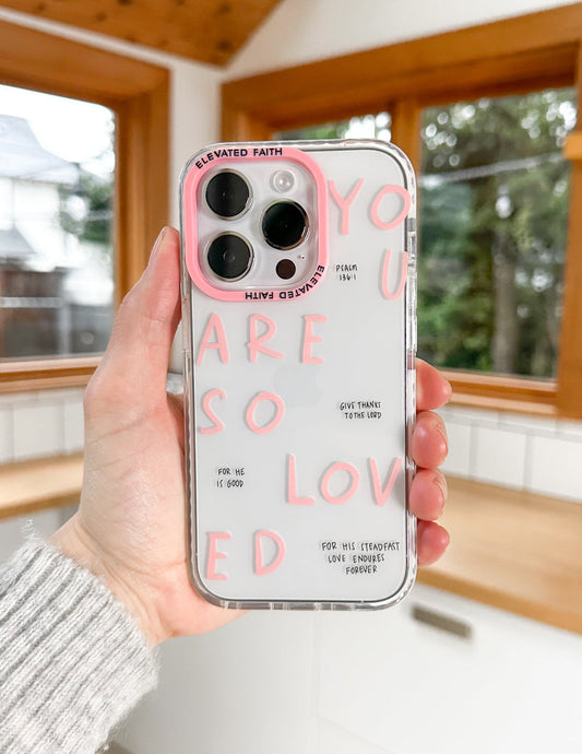 You Are So Loved Phone Case Elevated Faith