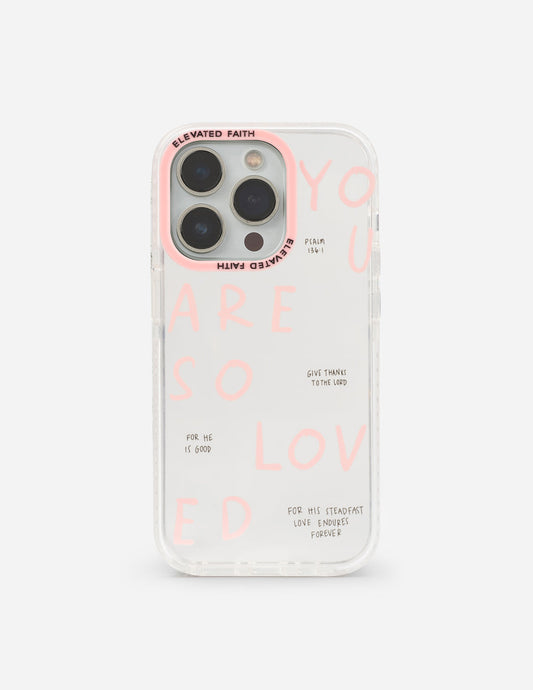 You Are So Loved Phone Case Elevated Faith